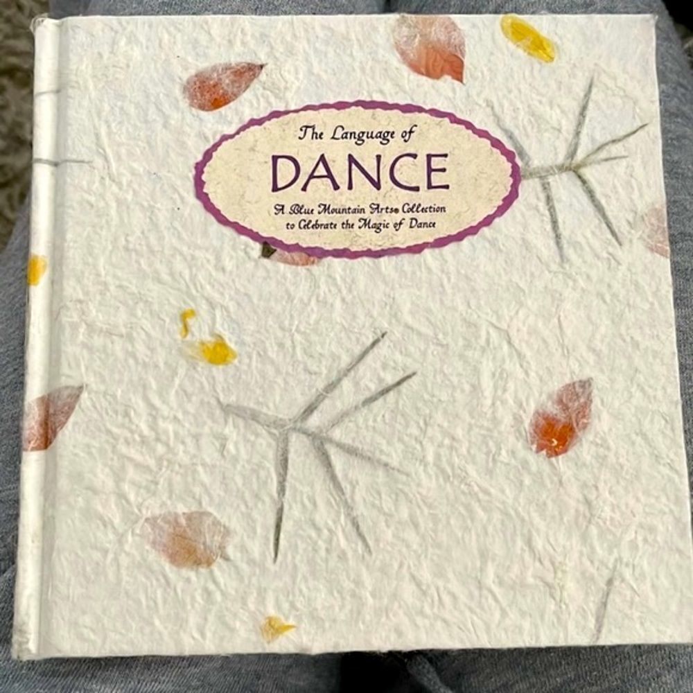 The Language of Dance. Beautiful book of Poetry